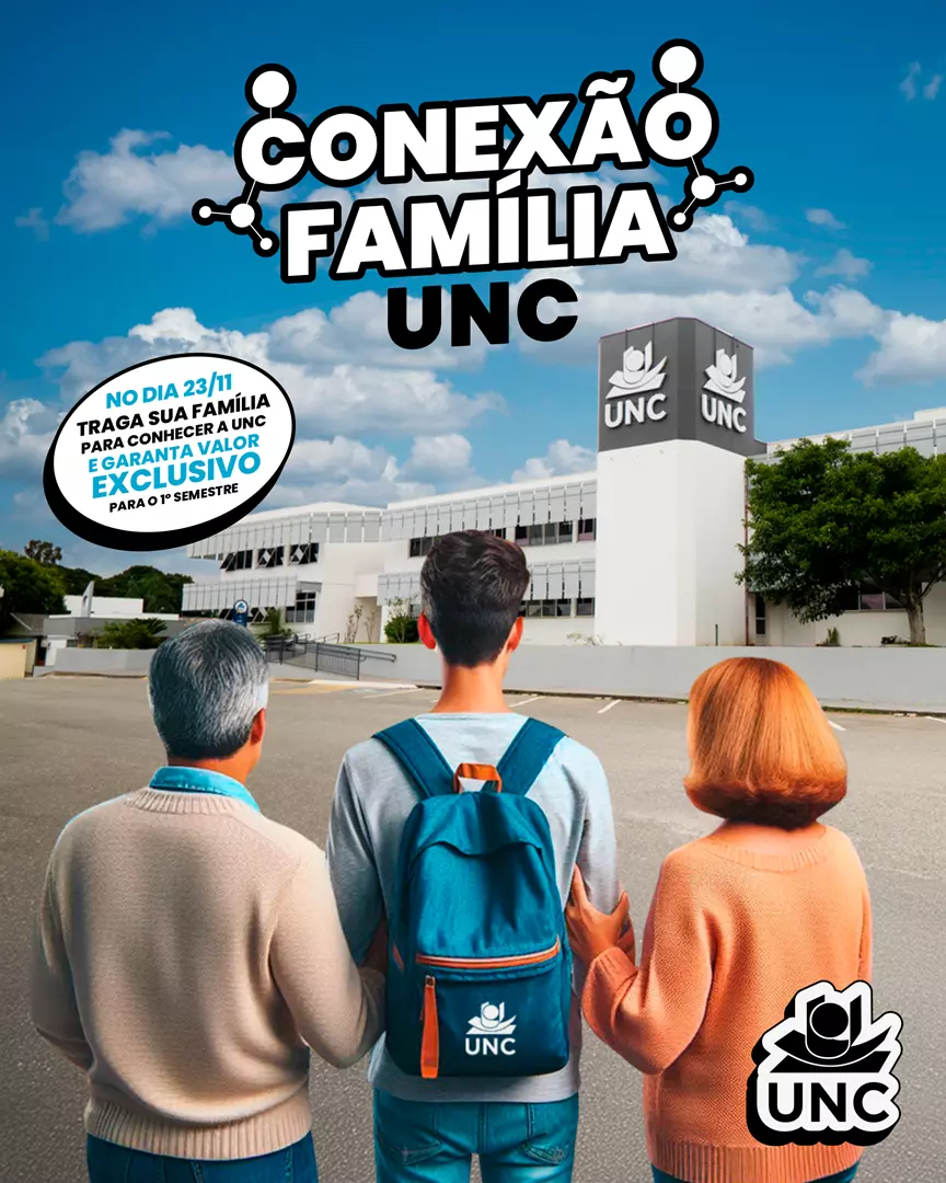 Conexão Família UNC: Um Dia de Integração, Conhecimento e Oportunidades para Futuros Acadêmicos